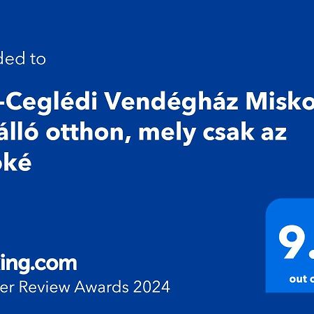 Hos-Cegledi Vendeghaz Miskolc -Oenallo Otthon, Mely Csak Az Oenoeke Extérieur photo